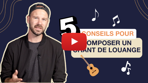 5 points à prendre en compte pour composer un chant de louange