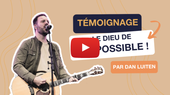 Tu sers le Dieu de L’IMPOSSIBLE !