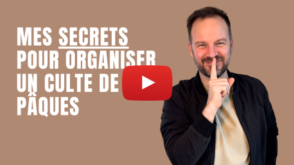 Comment préparer un culte de Pâques fluide